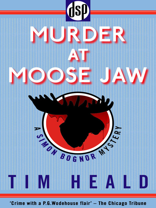 Title details for Murder at Moose Jaw by Tim Heald - Available